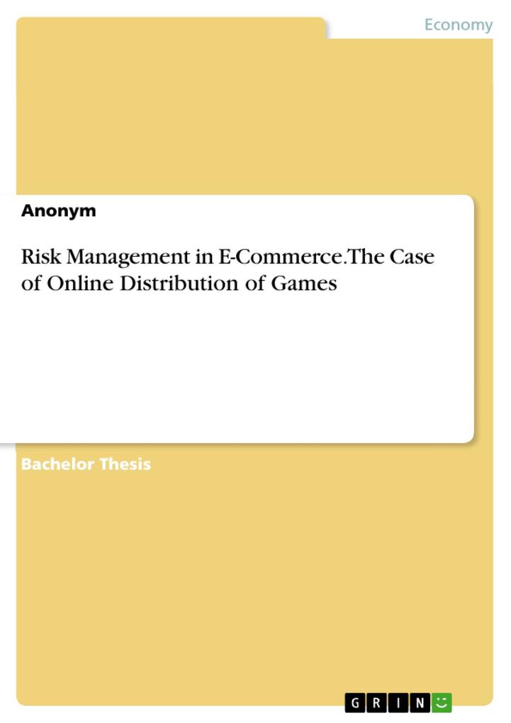 Risk Management in E-Commerce. The Case of Online Distribution of Games
