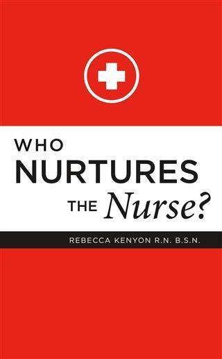 Who Nurtures the Nurse?