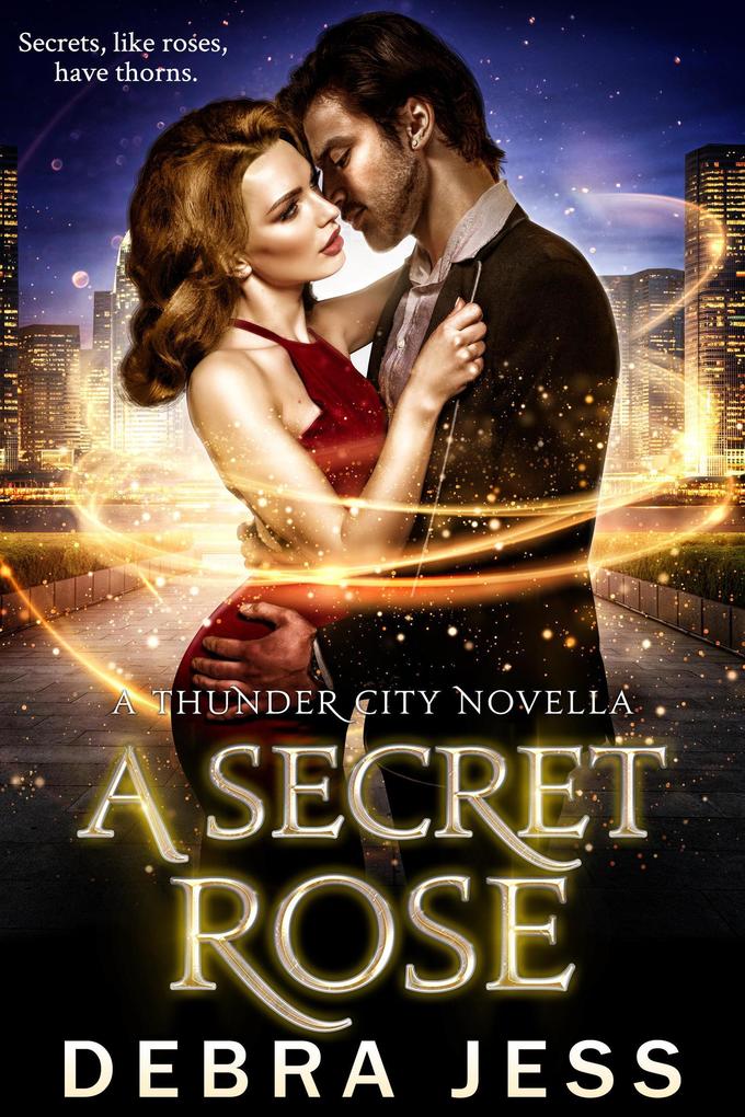 A Secret Rose: A Thunder City Novella (Thunder City Secrets Series #1)
