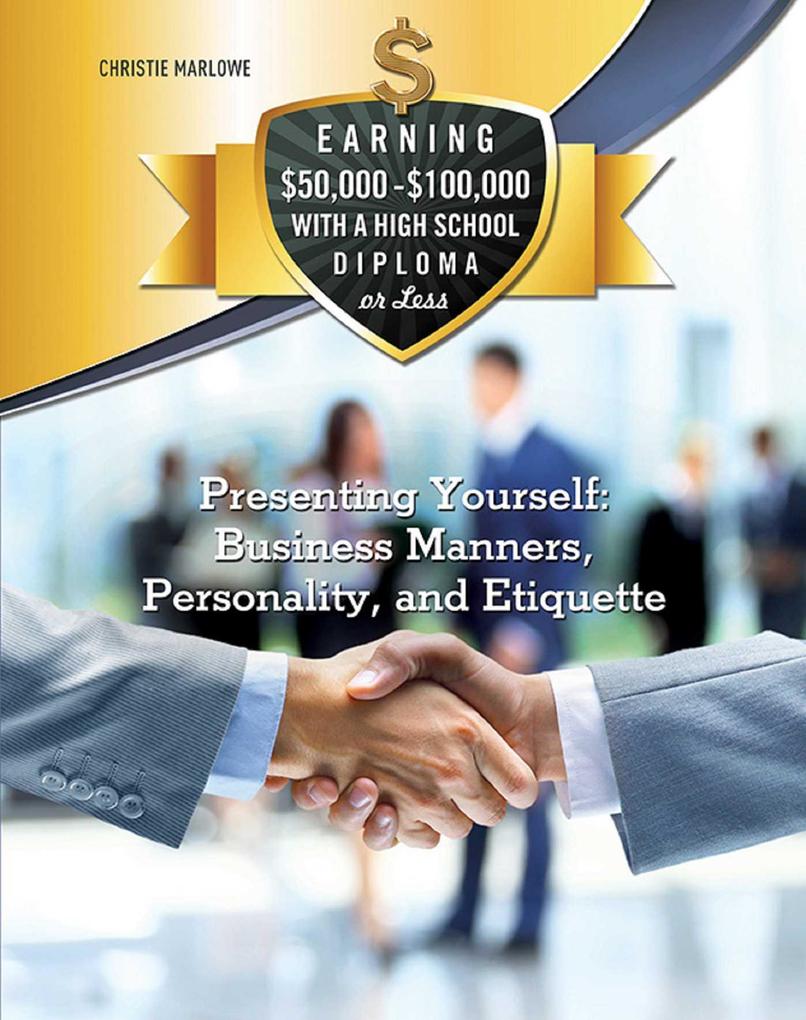 Presenting Yourself: Business Manners Personality and Etiquette