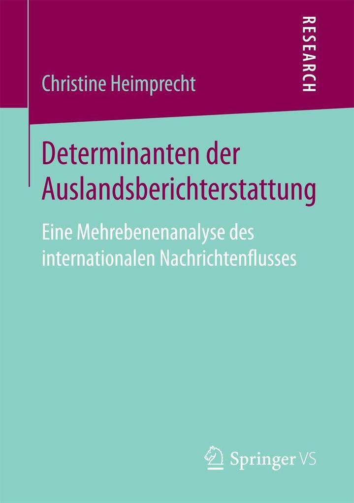Determinanten der Auslandsberichterstattung