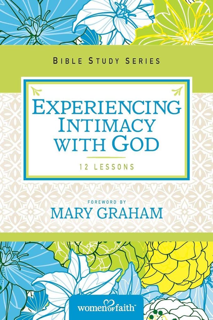 The Experiencing Intimacy with God