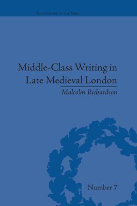 Middle-Class Writing in Late Medieval London