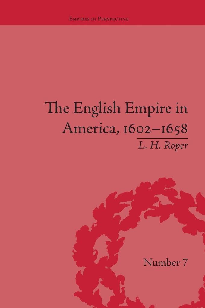The English Empire in America 1602-1658