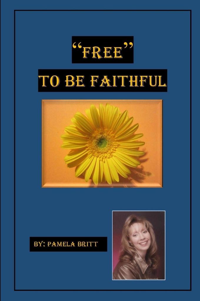 'Free' to Be Faithful