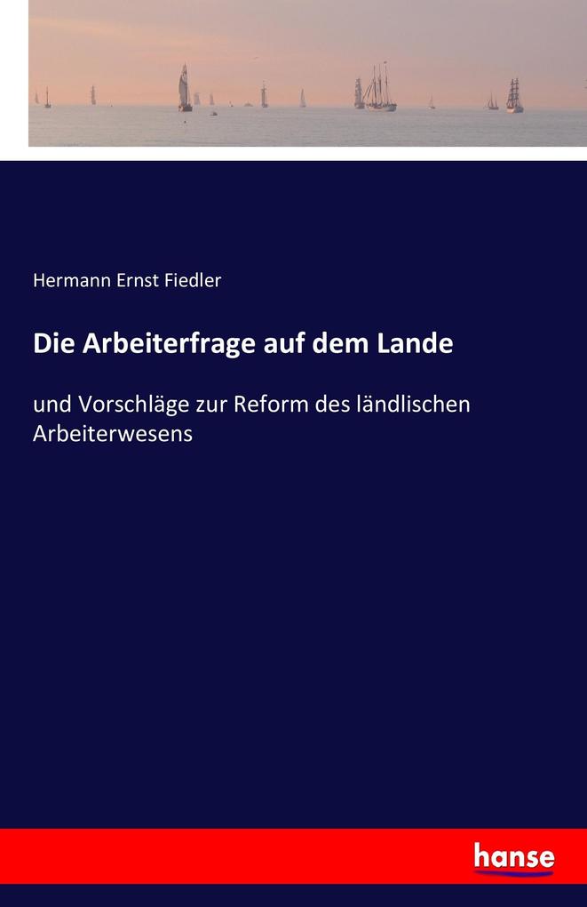 Die Arbeiterfrage auf dem Lande