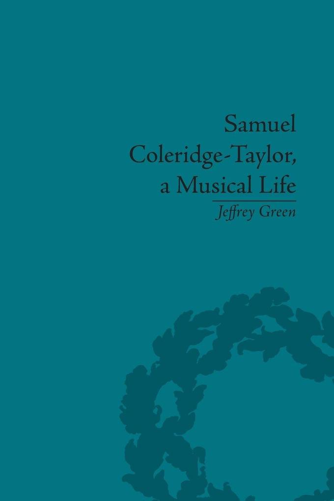 Samuel Coleridge-Taylor a Musical Life
