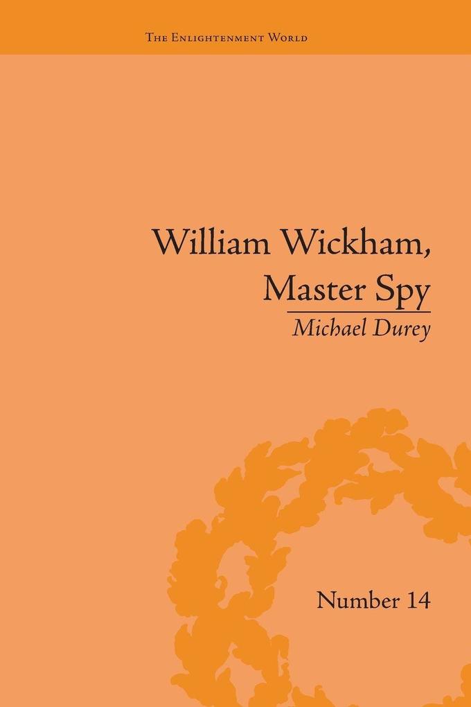 William Wickham Master Spy