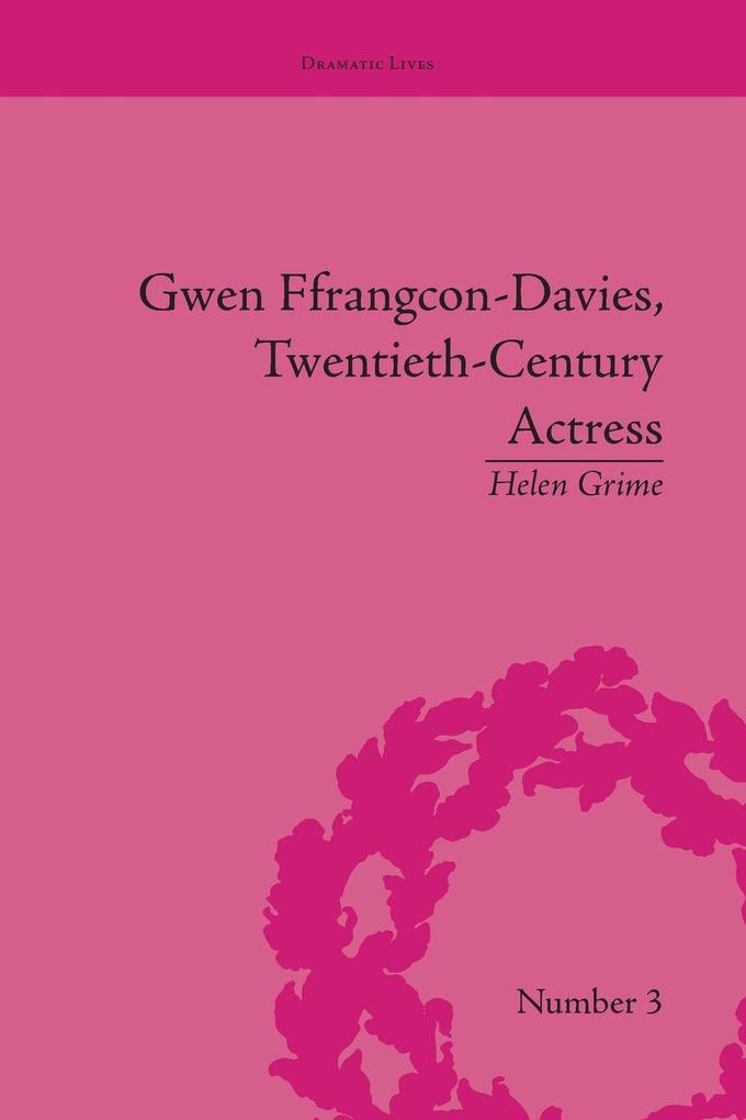Gwen Ffrangcon-Davies Twentieth-Century Actress