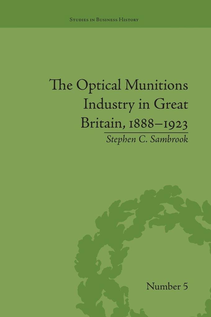 The Optical Munitions Industry in Great Britain 1888-1923