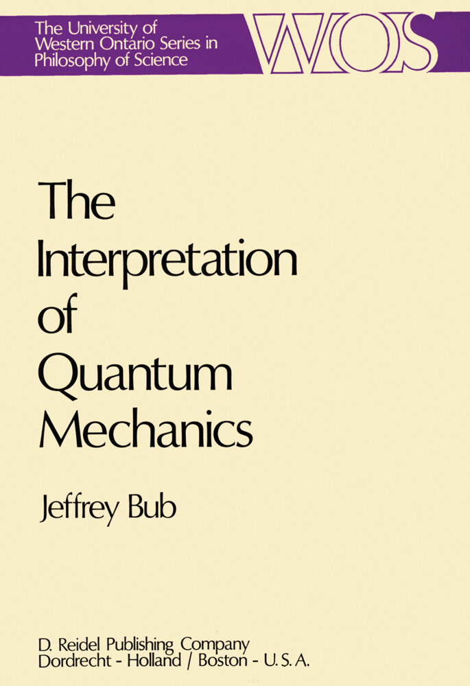 The Interpretation of Quantum Mechanics - Jeffrey Bub/ J. Bub