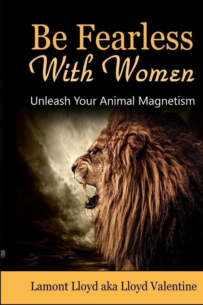 Be Fearless With Women
