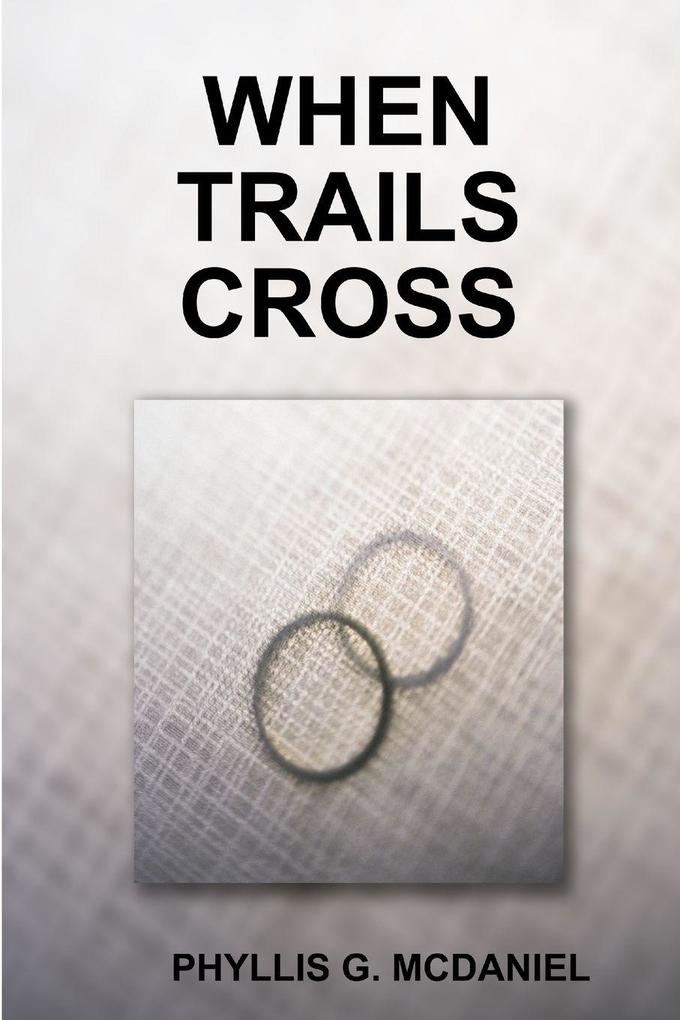WHEN TRAILS CROSS