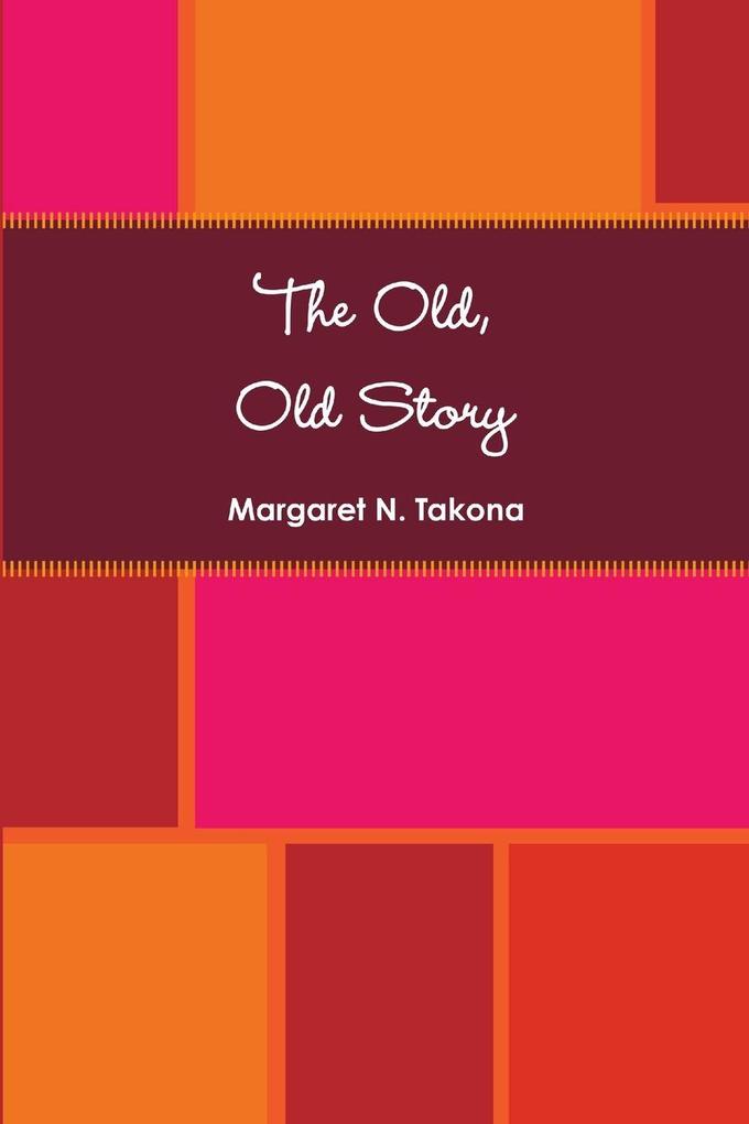 The Old Old Story