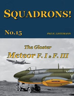 The Gloster Meteor F.I & F.III