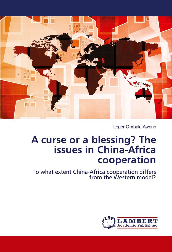 A curse or a blessing? The issues in China-Africa cooperation