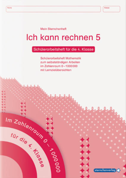 Ich kann rechnen 5 - Schülerarbeitsheft für die 4. Klasse - Katrin Langhans/ sternchenverlag GmbH