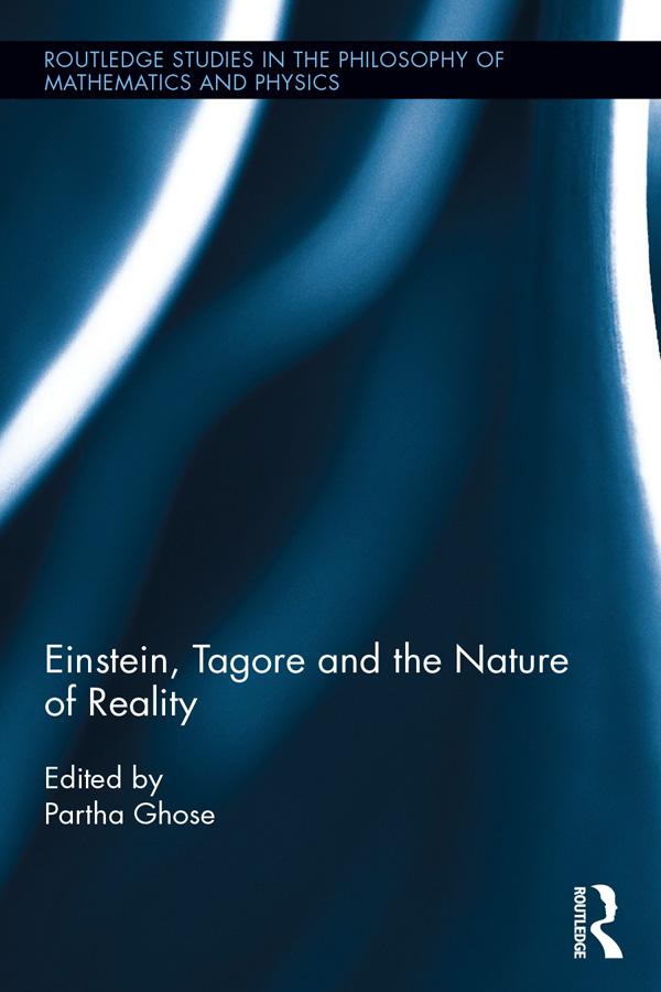 Einstein Tagore and the Nature of Reality