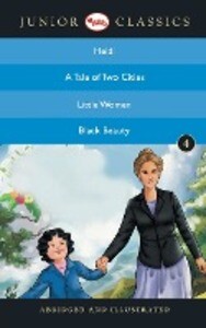 Junior Classic - Book 4 (Heidi A Tale Of Two Cities Little Women Black Beauty) (Junior Classics)