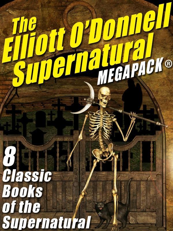 The Elliott O‘Donnell Supernatural MEGAPACK®
