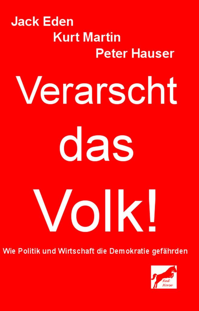 Verarscht das Volk!