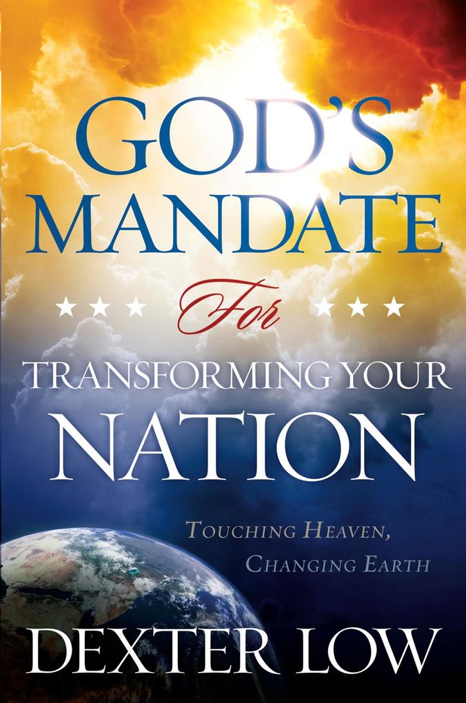 God‘s Mandate For Transforming Your Nation