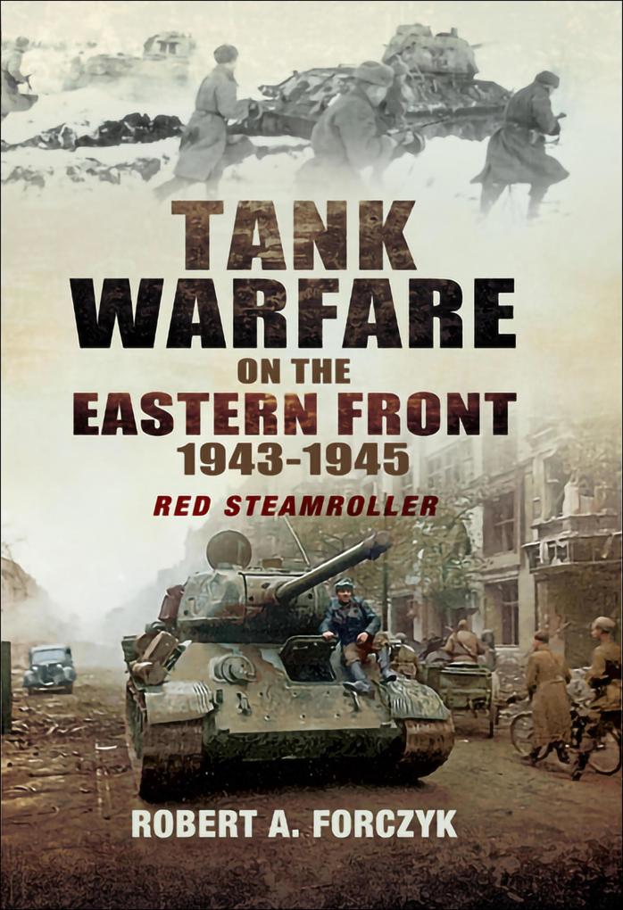 Tank Warfare on the Eastern Front 1943-1945