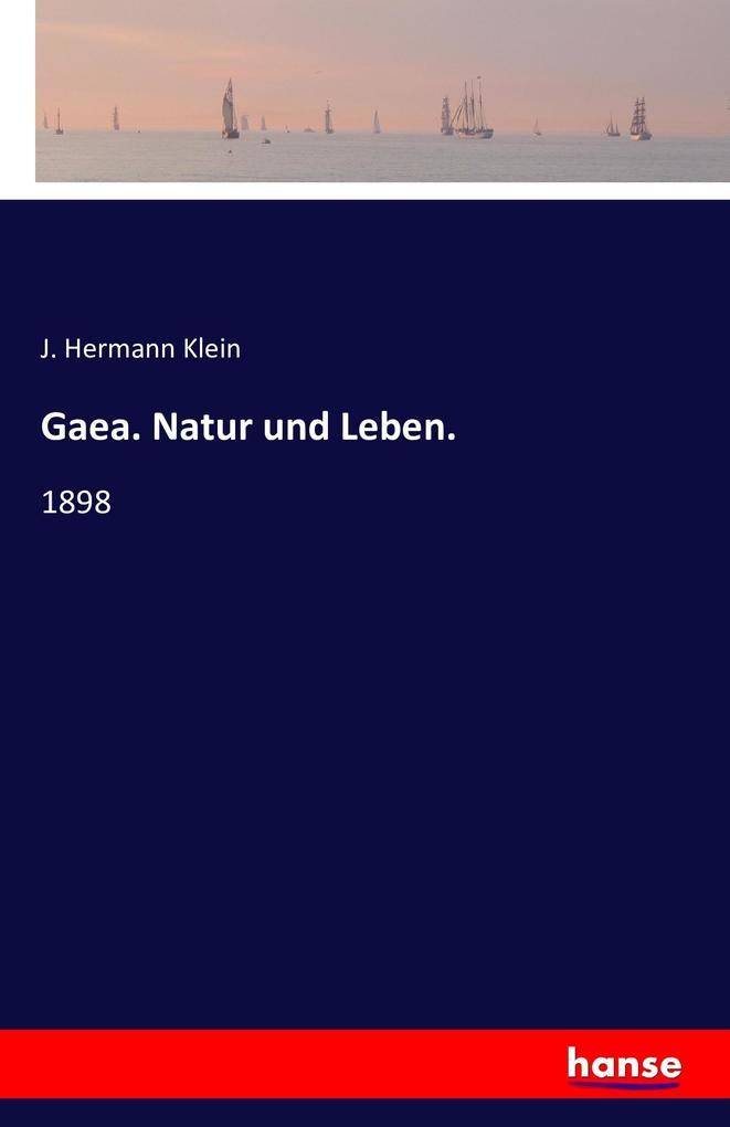 Gaea. Natur und Leben.