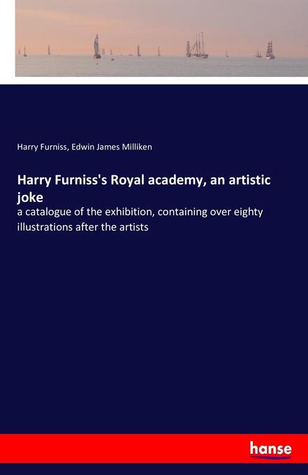 Harry Furniss‘s Royal academy an artistic joke