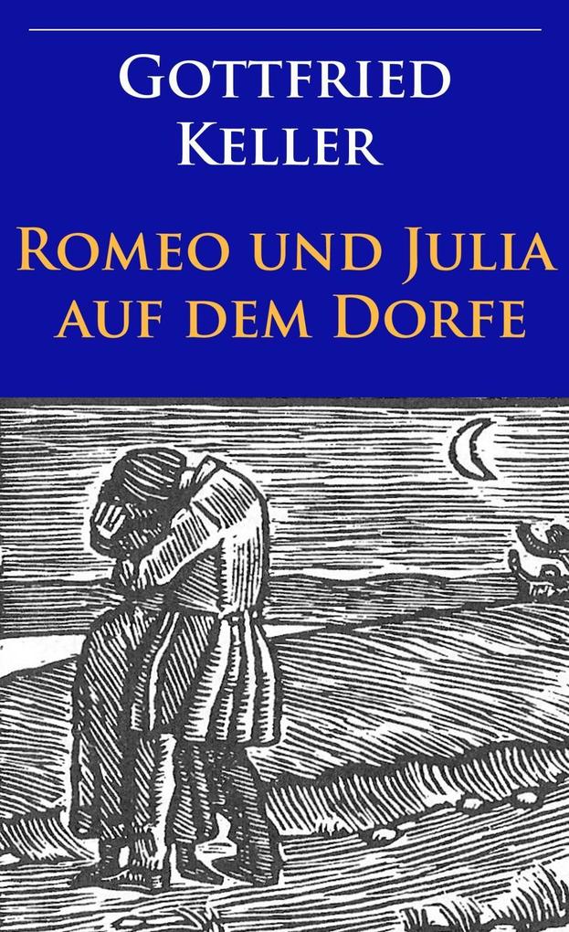 Romeo und Julia auf dem Dorfe