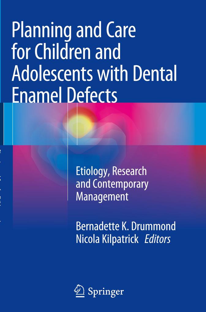 Planning and Care for Children and Adolescents with Dental Enamel Defects