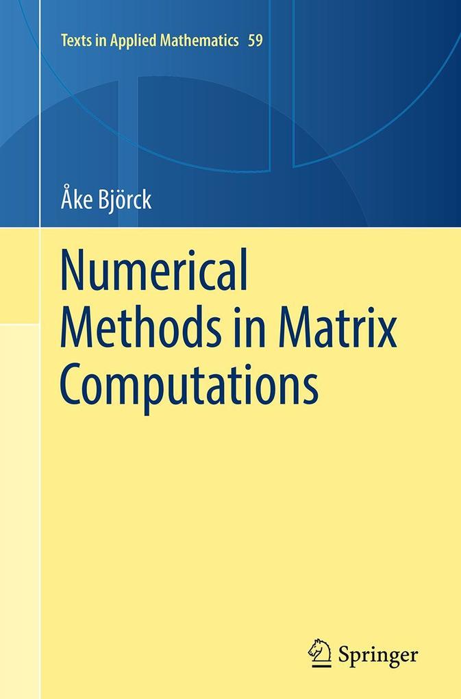 Numerical Methods in Matrix Computations