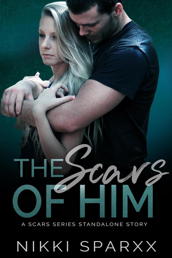 The Scars of Him (The Scars Series #3)