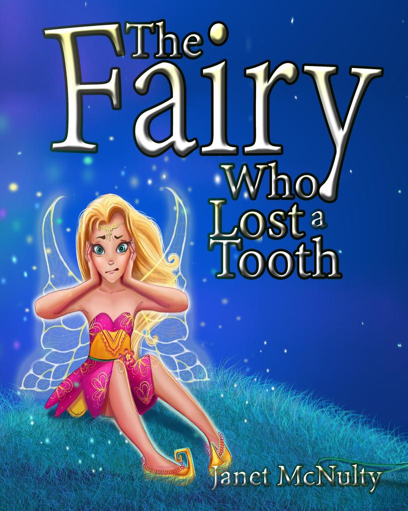 The Fairy Who Lost a Tooth (Fairy Who series #1)