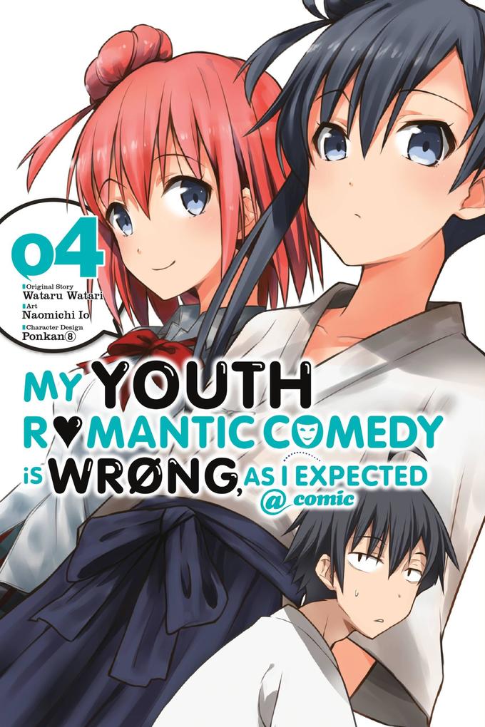 My Youth Romantic Comedy Is Wrong as I Expected @ Comic Vol. 4 (Manga)