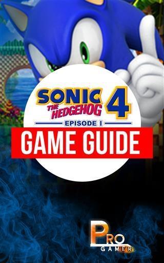 Sonic 4 - The Hedgehog Episode 1 Game Guide