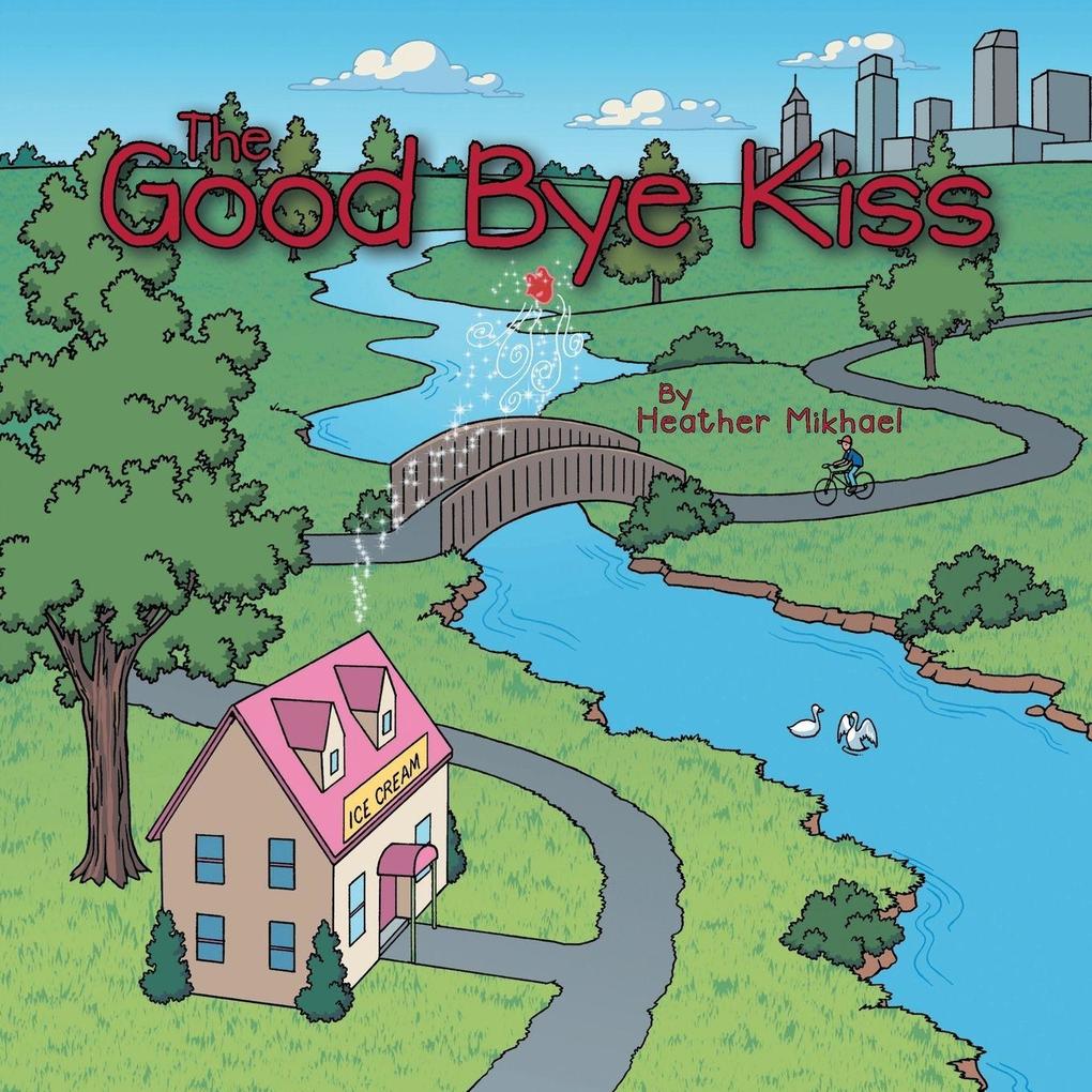 The Good Bye Kiss
