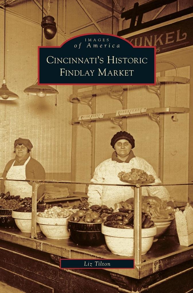 Cincinnati‘s Historic Findlay Market