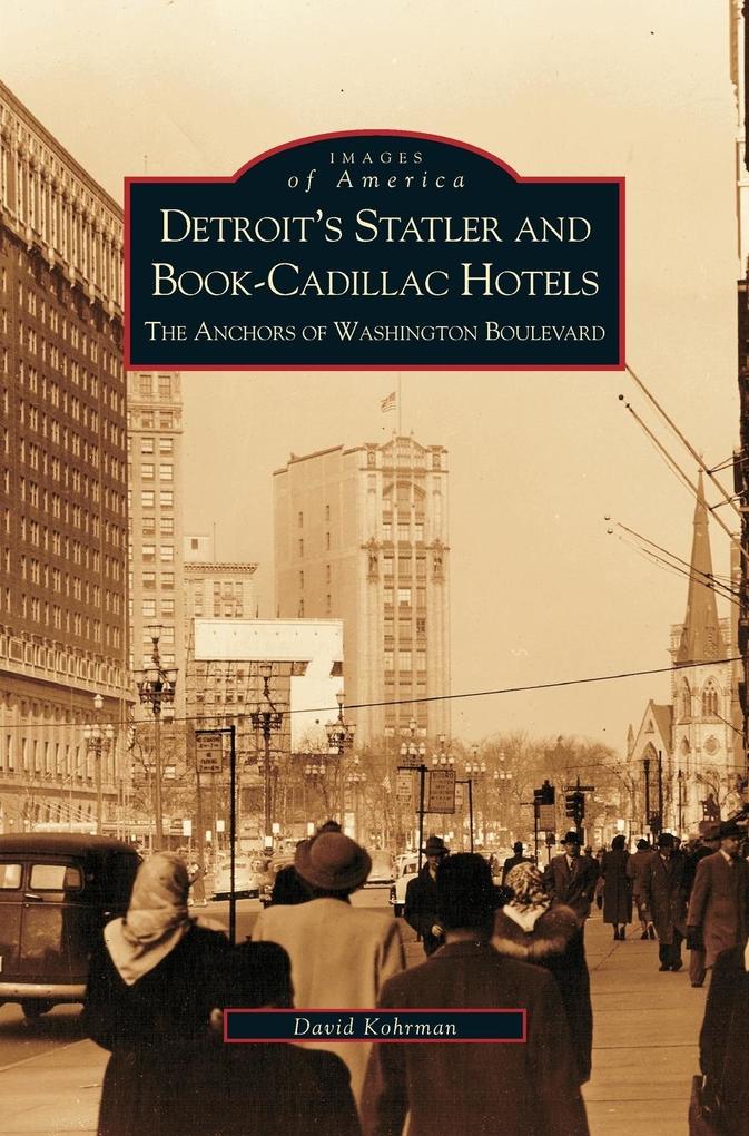 Detroit‘s Statler and Book-Cadillac Hotels