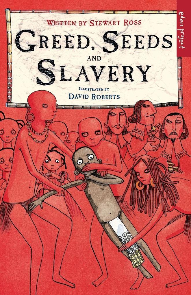Greed Seeds and Slavery
