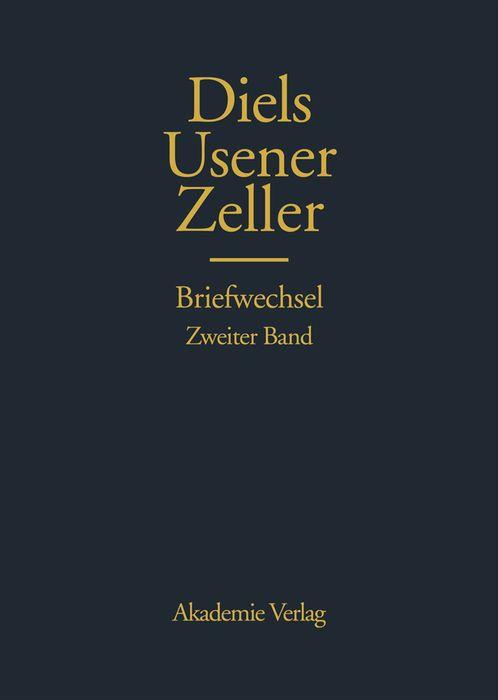 Hermann Diels Hermann Usener Eduard Zeller Briefwechsel