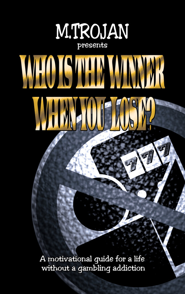 Who is the winner when you lose? als eBook Download von M.Trojan - M.Trojan