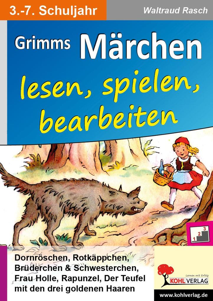 Grimms Märchen lesen spielen bearbeiten