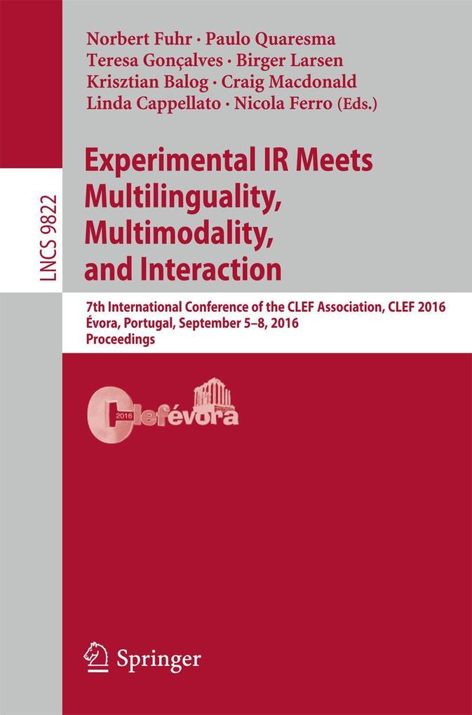 Experimental IR Meets Multilinguality Multimodality and Interaction