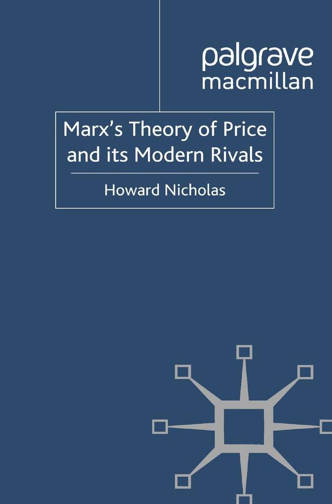 Marx‘s Theory of Price and its Modern Rivals