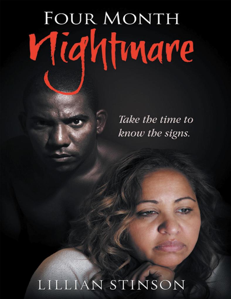 Four - Month Nightmare: Take the Time to Know the Signs