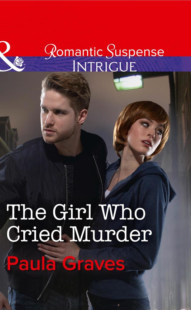 The Girl Who Cried Murder (Mills & Boon Intrigue) (Campbell Cove Academy Book 2)
