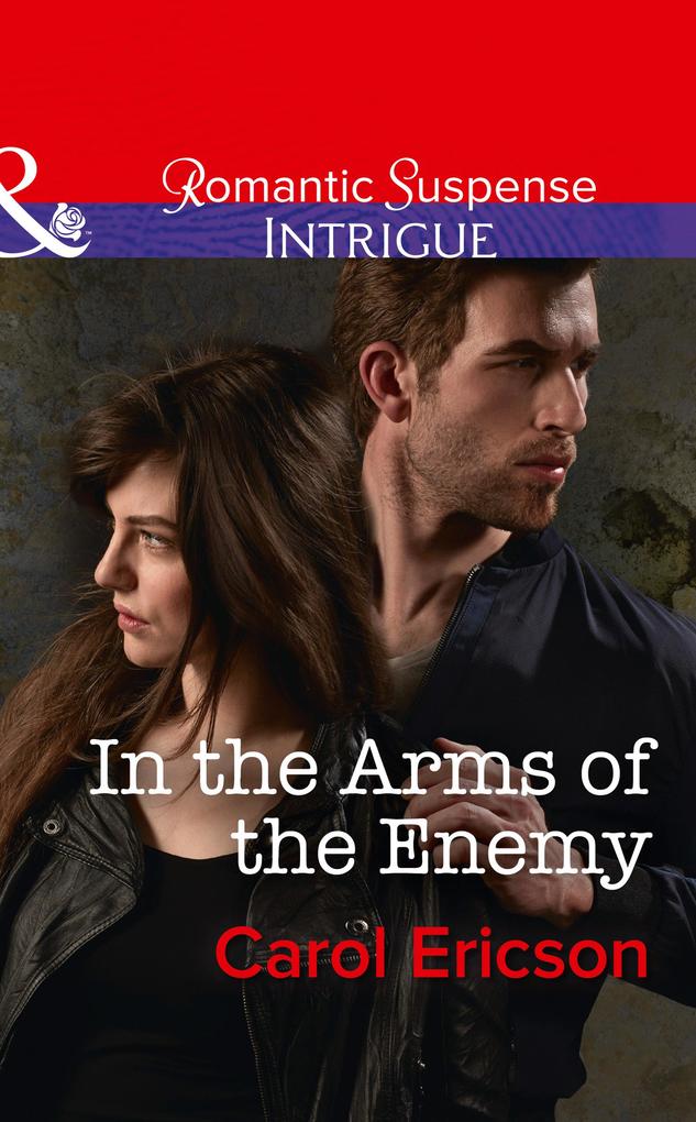 In The Arms Of The Enemy (Mills & Boon Intrigue) (Target: Timberline Book 4)