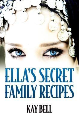 Ella‘s Secret Family Recipes