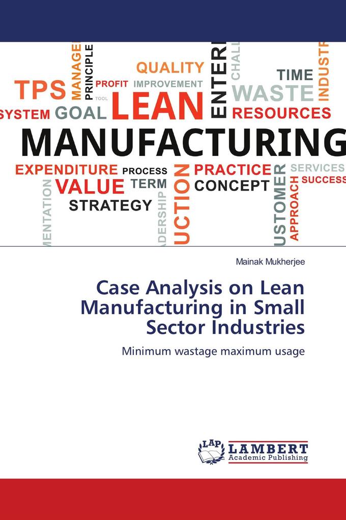 Case Analysis on Lean Manufacturing in Small Sector Industries